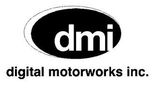 DMI DIGITAL MOTORWORKS INC. trademark