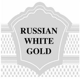 RUSSIAN WHITE GOLD trademark