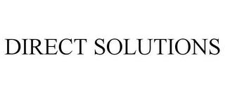 DIRECT SOLUTIONS trademark