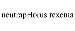 NEUTRAPHORUS REXEMA trademark