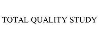 TOTAL QUALITY STUDY trademark