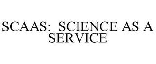 SCAAS: SCIENCE AS A SERVICE trademark