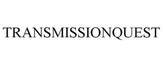 TRANSMISSIONQUEST trademark