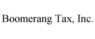 BOOMERANG TAX, INC. trademark