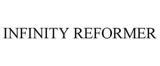 INFINITY REFORMER trademark