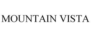 MOUNTAIN VISTA trademark