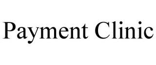 PAYMENT CLINIC trademark