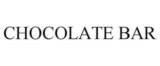 CHOCOLATE BAR trademark