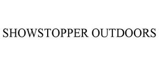 SHOWSTOPPER OUTDOORS trademark