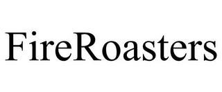 FIREROASTERS trademark