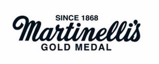 MARTINELLI'S GOLD MEDAL SINCE 1868 trademark