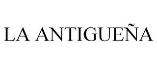 LA ANTIGUEÑA trademark