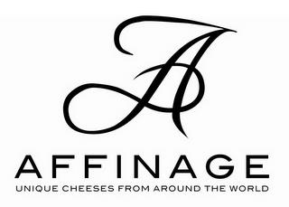 A AFFINAGE UNIQUE CHEESES FROM AROUND THE WORLD trademark