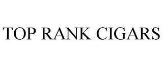 TOP RANK CIGARS trademark