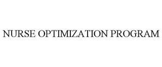 NURSE OPTIMIZATION PROGRAM trademark