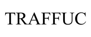 TRAFFUC trademark