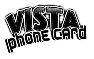 VISTA PHONE CARD trademark