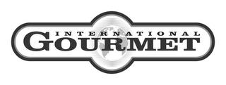 INTERNATIONAL GOURMET trademark