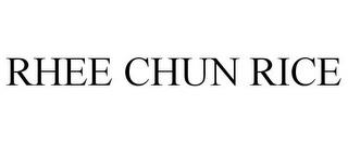 RHEE CHUN RICE trademark