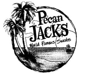 PECAN JACKS WORLD FAMOUS SWEETS trademark