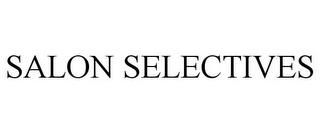 SALON SELECTIVES trademark