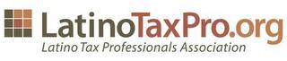 LATINOTAXPRO.ORG LATINO TAX PROFESSIONALS ASSOCIATION trademark