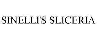 SINELLI'S SLICERIA trademark