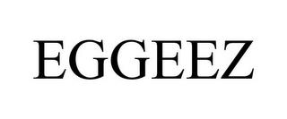 EGGEEZ trademark