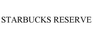 STARBUCKS RESERVE trademark