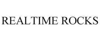 REALTIME ROCKS trademark