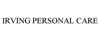 IRVING PERSONAL CARE trademark