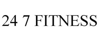 24 7 FITNESS trademark