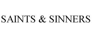 SAINTS & SINNERS trademark