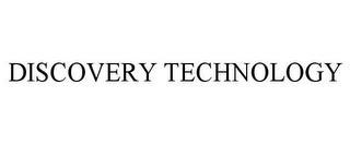 DISCOVERY TECHNOLOGY trademark