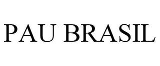 PAU BRASIL trademark