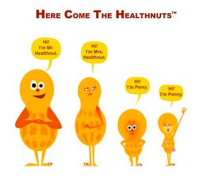 HERE COME THE HEALTHNUTS HI! I'M MR. HEALTHNUT HI! I'M MRS. HEALTHNUT HI! I'M PERRY HI! I'M PENNY trademark