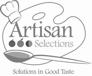 ARTISAN SELECTIONS SOLUTIONS IN GOOD TASTE trademark