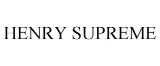 HENRY SUPREME trademark