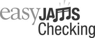 EASY JAMS CHECKING trademark