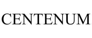 CENTENUM trademark