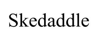 SKEDADDLE trademark