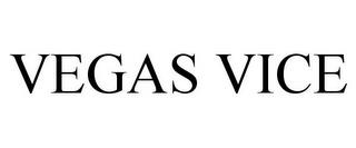 VEGAS VICE trademark