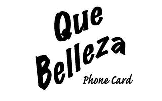 QUE BELLEZA PHONE CARD trademark