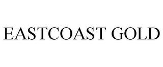 EASTCOAST GOLD trademark