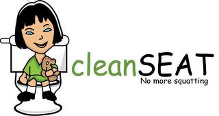 CLEANSEAT NO MORE SQUATTING trademark