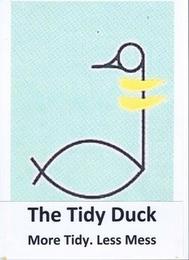 THE TIDY DUCK MORE TIDY. LESS MESS trademark