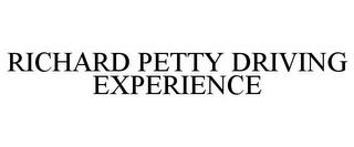 RICHARD PETTY DRIVING EXPERIENCE trademark