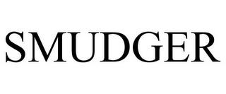 SMUDGER trademark