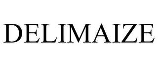 DELIMAIZE trademark