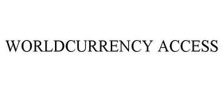 WORLDCURRENCY ACCESS trademark